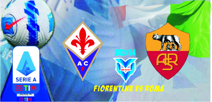 Fiorentina vs Roma Fiorentina vs Roma