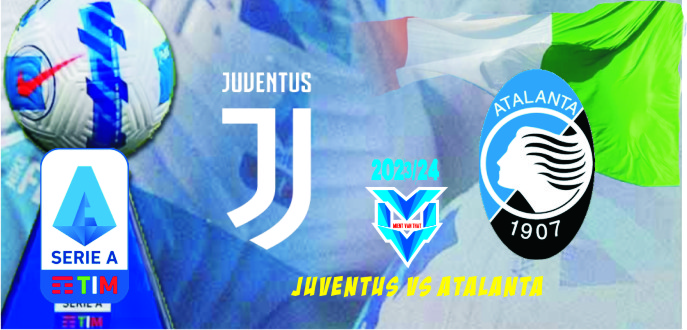 Prediksi Juventus vs Atalanta, Serie A Italia 11 Maret 2024