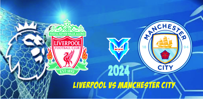 Liverpool vs Manchester City Liverpool vs Manchester City