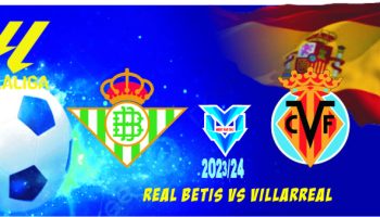 Real Betis vs Villarreal