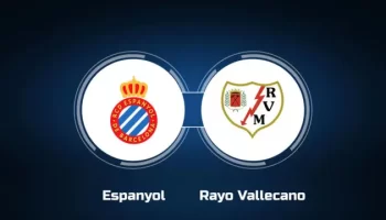 Espanyol vs Rayo Vallecano Espanyol vs Rayo Vallecano