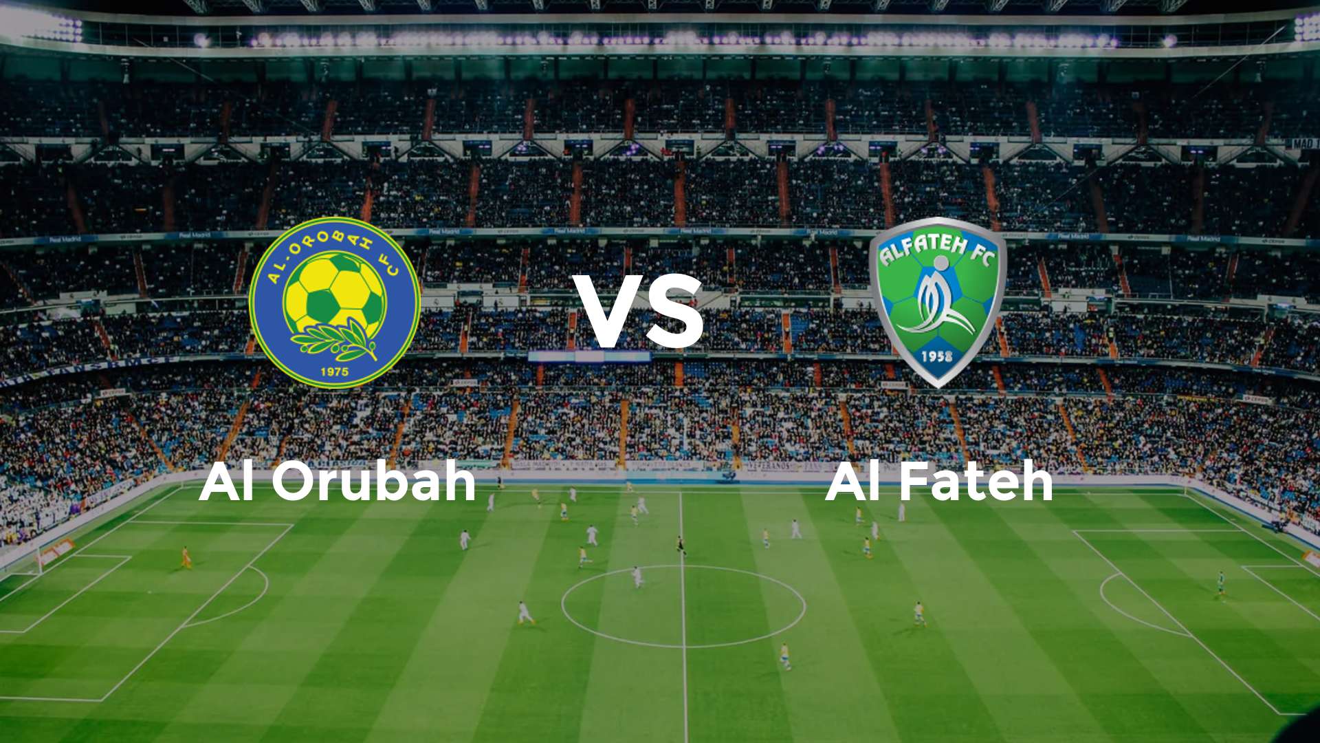 Al Orubah vs Al Fateh