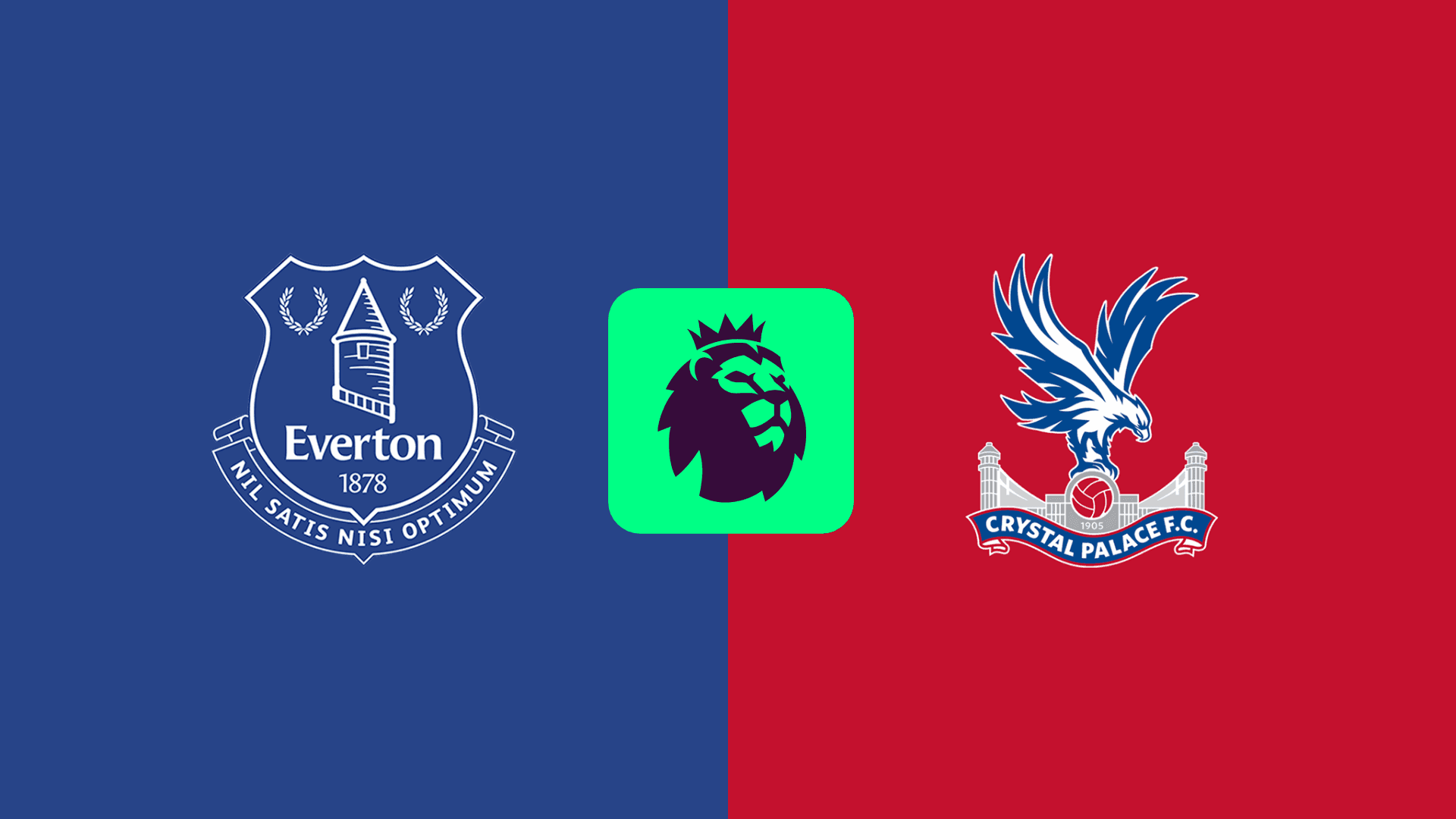 Everton vs Crystal Palace Everton vs Crystal Palace