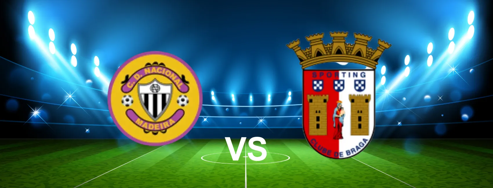 Nacional vs Braga Nacional vs Braga