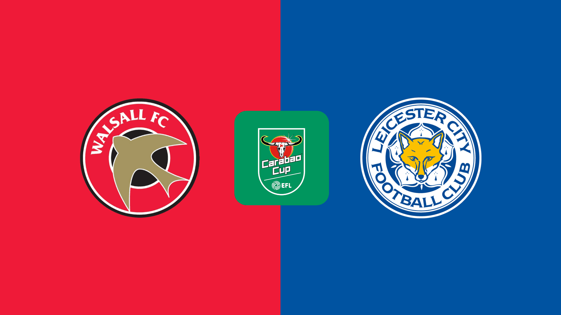 Walsall vs Leicester