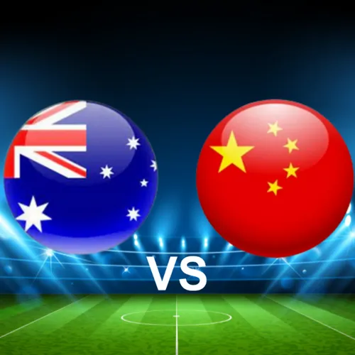 Australia vs China Australia vs China
