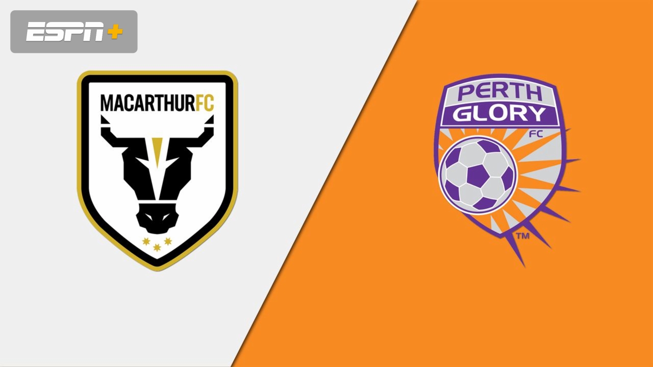 Macarthur vs Perth Glory Macarthur vs Perth Glory