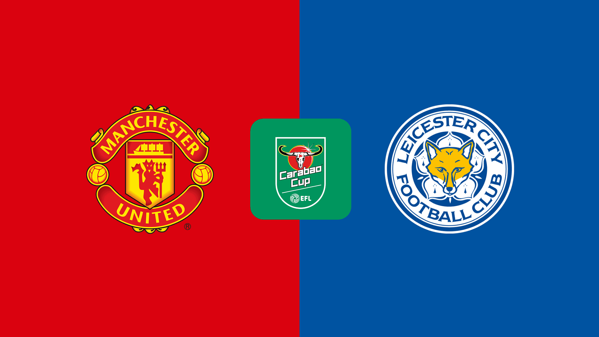 Man United vs Leicester Man United vs Leicester