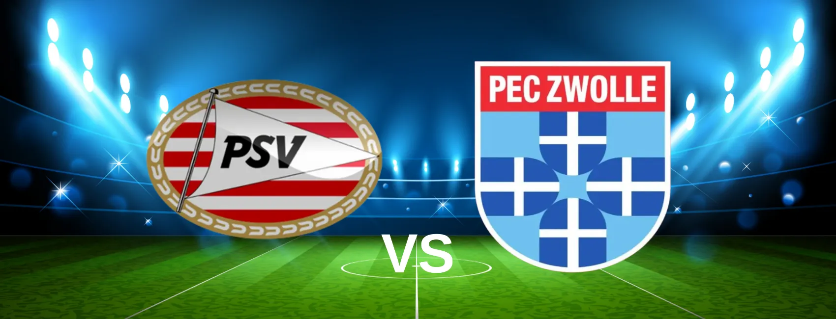 PSV vs PEC Zwolle PSV vs PEC Zwolle