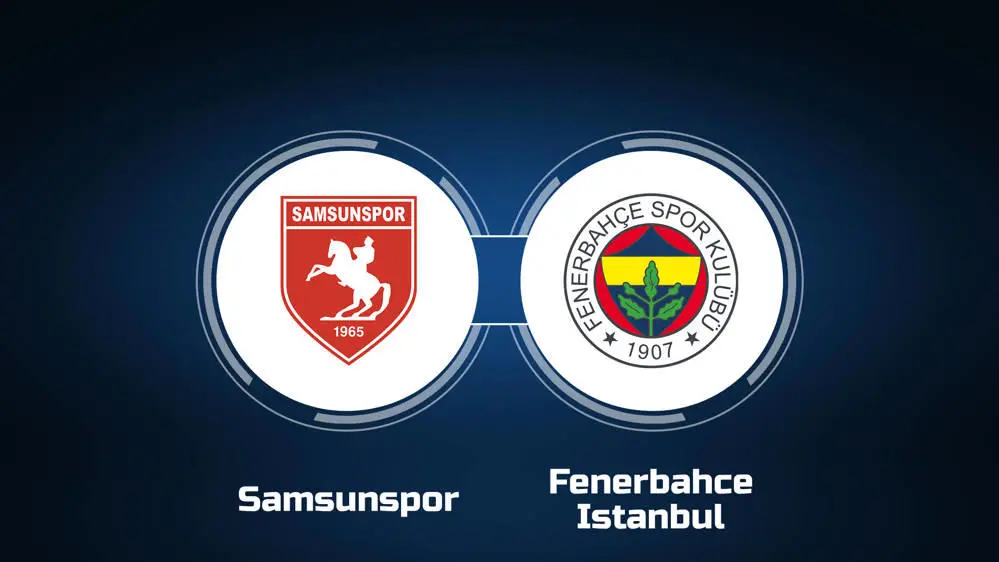 Samsunspor vs Fenerbahce