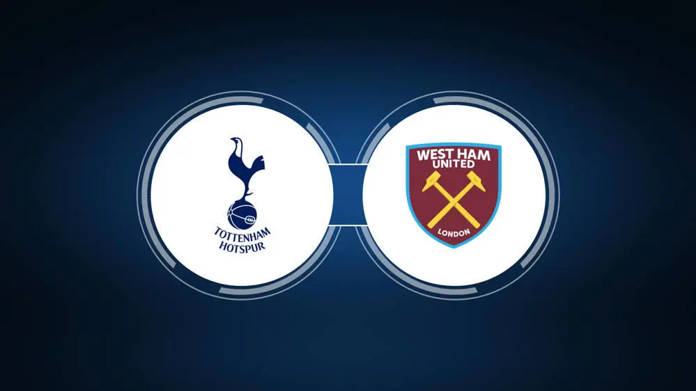 Tottenham vs West Ham Tottenham vs West Ham