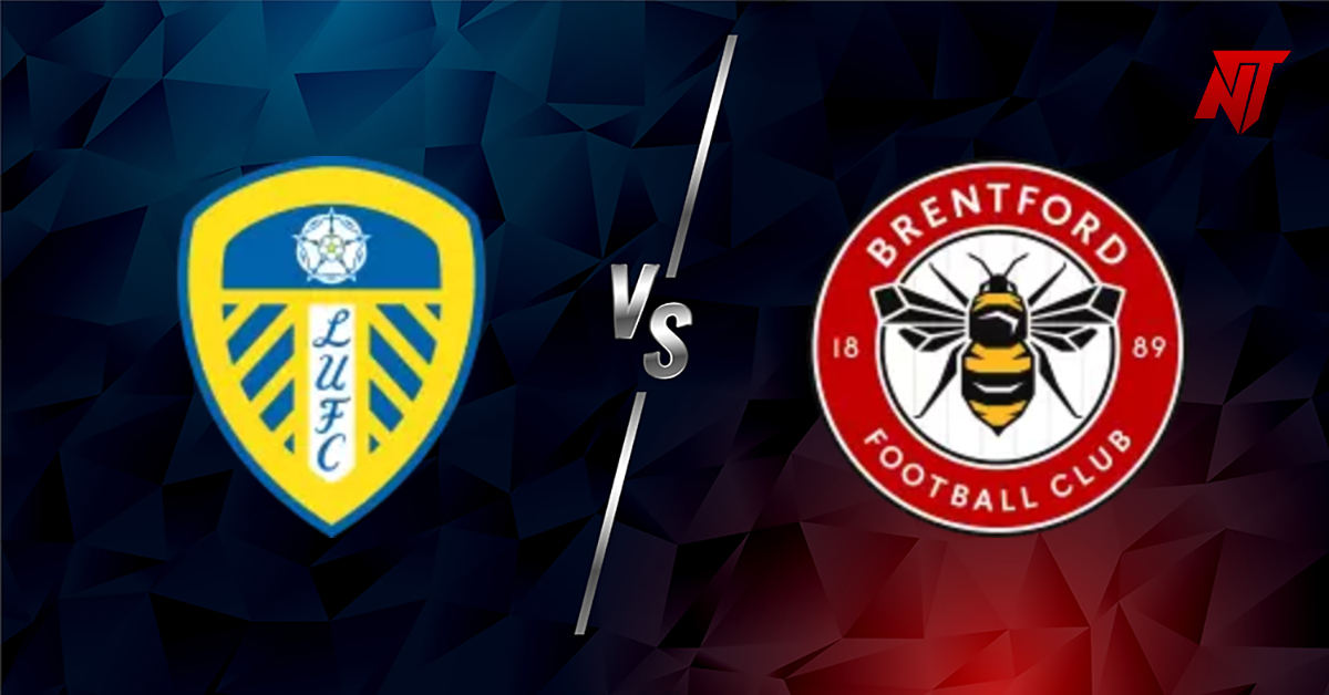 Leeds vs Brentford Leeds vs Brentford