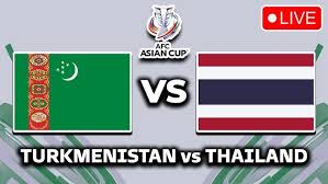Thailand vs Turkmenistan Thailand vs Turkmenistan