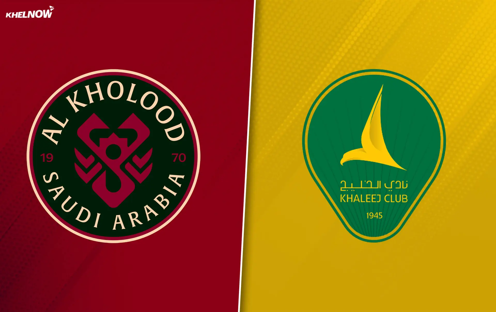 Al Kholood vs Al Khaleej Al Kholood vs Al Khaleej