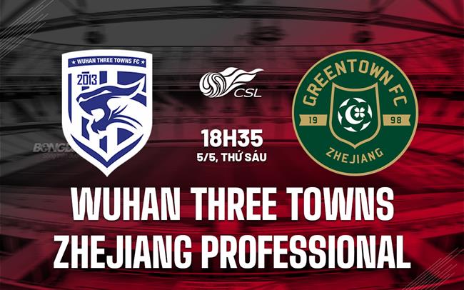 Wuhan Three Towns vs Zhejiang