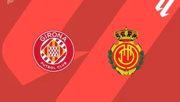 Girona vs Mallorca